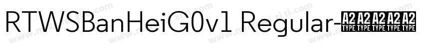 RTWSBanHeiG0v1 Regular字体转换